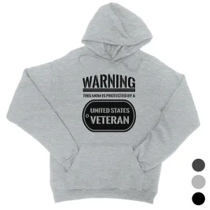 Mom Protected By Veteran Unisex Hooded Sweatshirt US Army Gifts